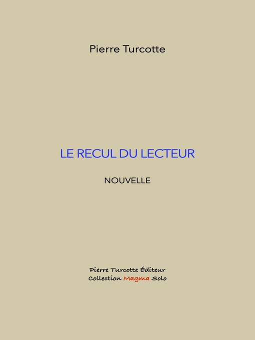Title details for Le recul du lecteur by Pierre Turcotte - Available